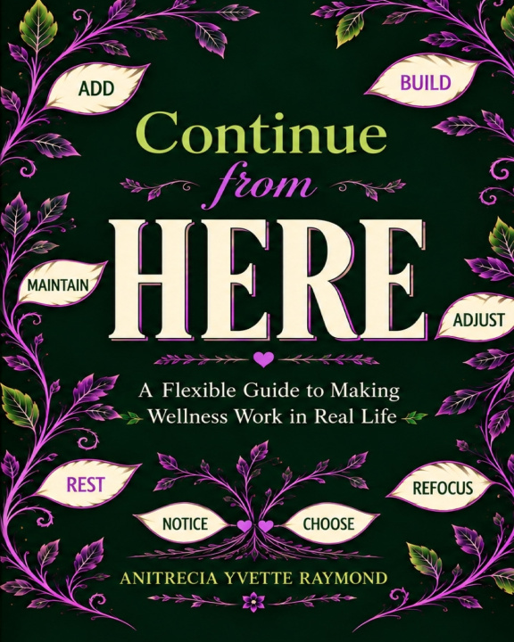 Libro Continue from HERE Anitrecia Yvette Raymond