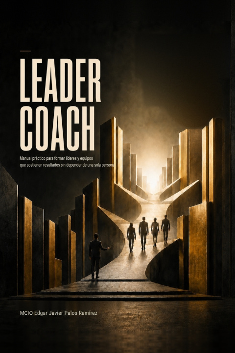 Libro LEADER COACH MCIO Edgar Javi Palos Ramirez