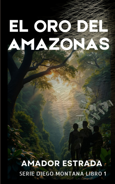 Buch EL ORO DEL AMAZONAS AMADOR ESTRADA