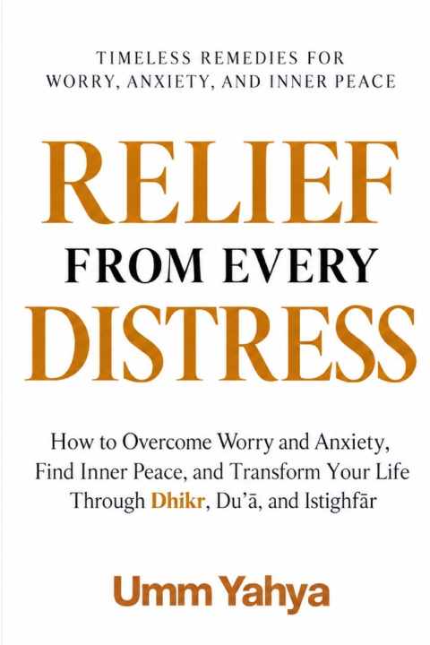 Book Relief from Every Distress Umm Yahya