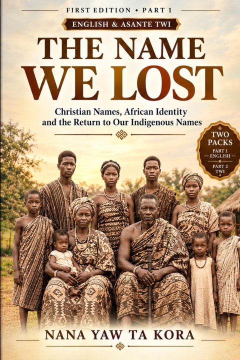 Libro THE NAME WE LOST Nana Yaw Ta Kora
