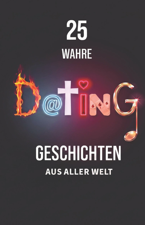 Kniha 25 WAHRE DATING GESCHICHTEN AUS ALLER WELT Salih Serdar Yavuz