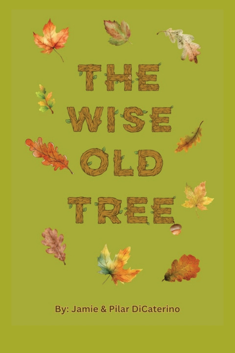 Buch The Wise Old Tree Jamie DiCaterino