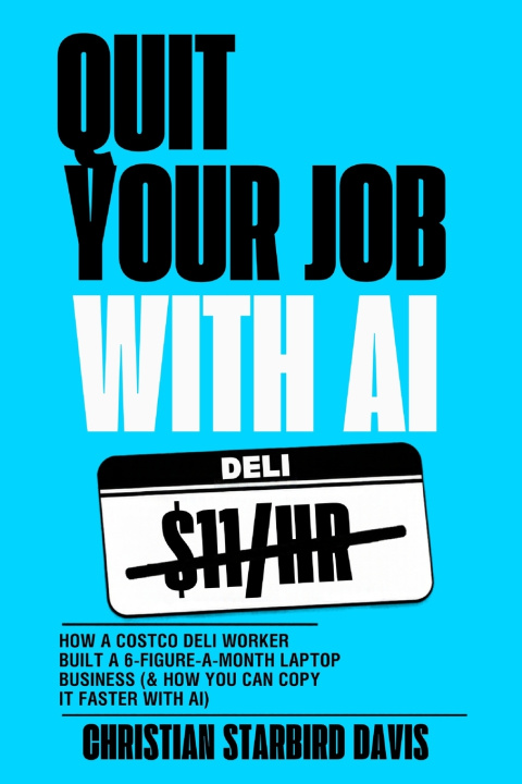 Knjiga Quit Your Job with AI Christian Starbird Davis