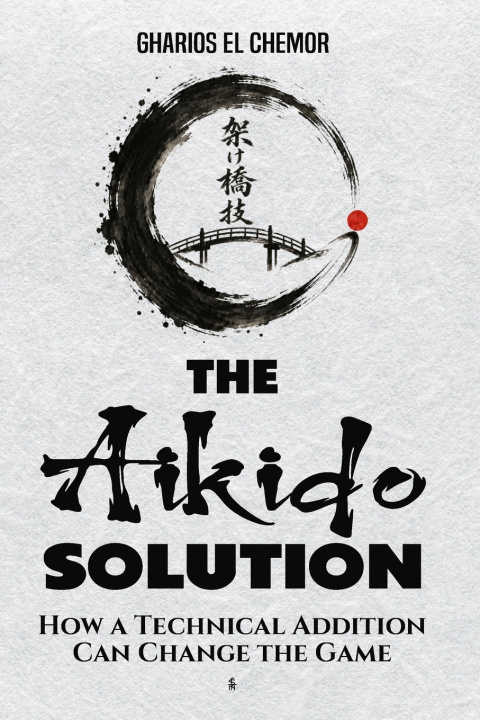 Book The Aikido Solution HRH Prince Gharios El... Al-Nu'man VIII
