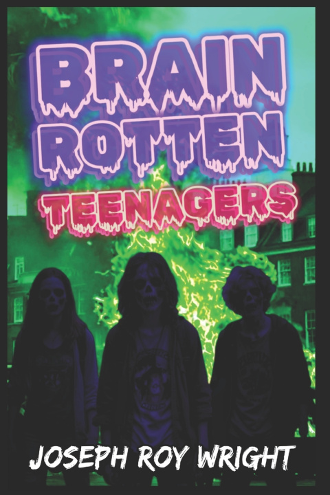 Book Brain Rotten Teenagers Joseph Roy Wright