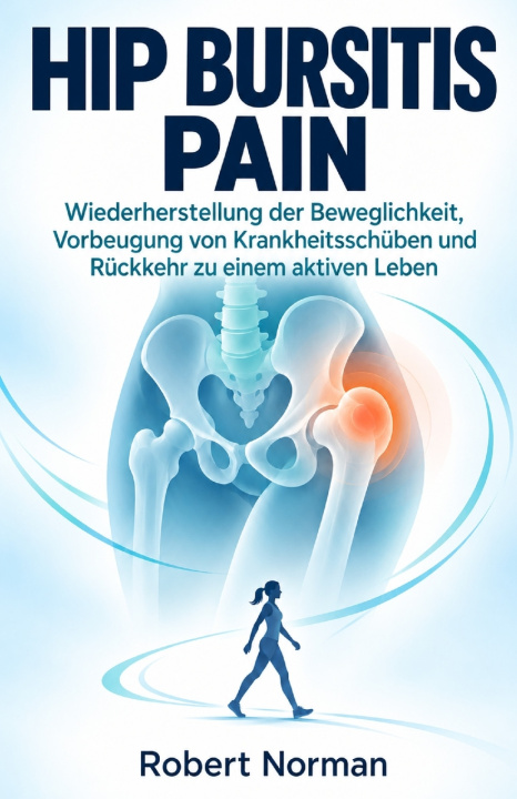 Kniha Hip Bursitis Pain Robert Norman