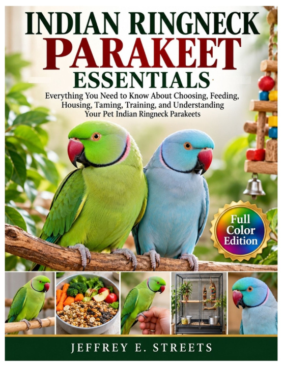 Könyv INDIAN RINGNECK PARAKEET ESSENTIALS Jeffrey E. Streets