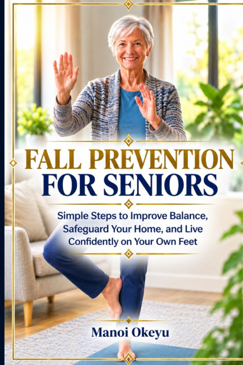 Libro FALL PREVENTION FOR SENIORS Manoi Okeyu