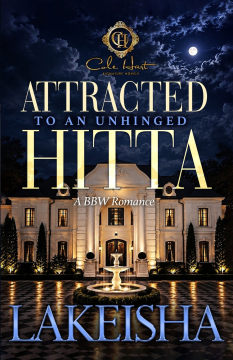 Libro Attracted To An Unhinged Hitta LaKeisha