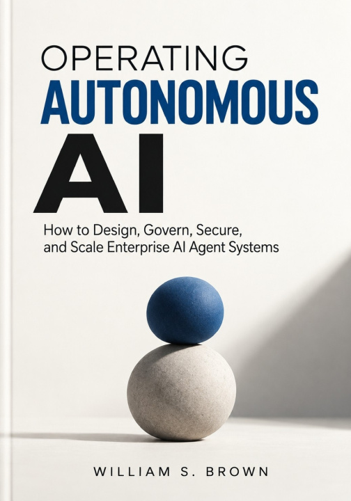 Libro OPERATING AUTONOMOUS AI William S. Brown
