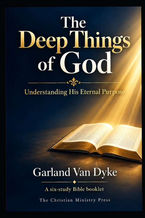 Knjiga The Deep Things Of God Garland Van Dyke