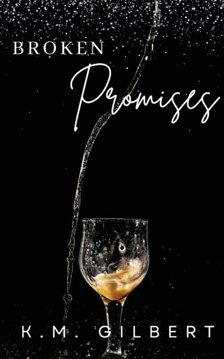 Buch Broken Promises K. M. Gilbert