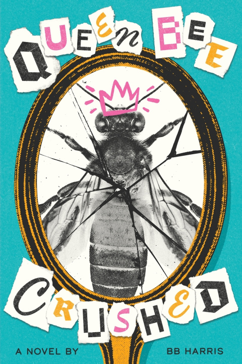 Book Queen Bee Crushed Brigette B Harris