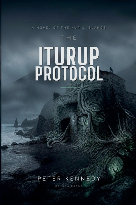 Buch The Iturup Protocol Peter Kennedy