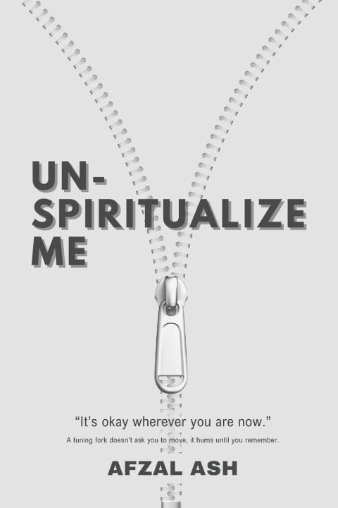 Knjiga UN-SPIRITUALIZE ME Afzal Ash