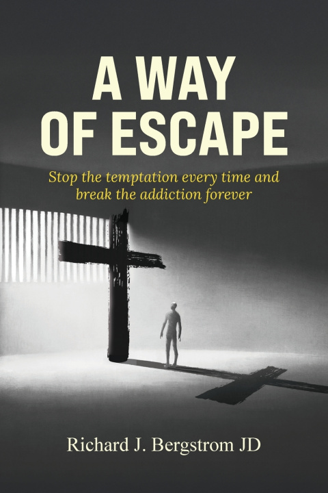 Boek A Way of Escape Richard J. Bergstrom JD