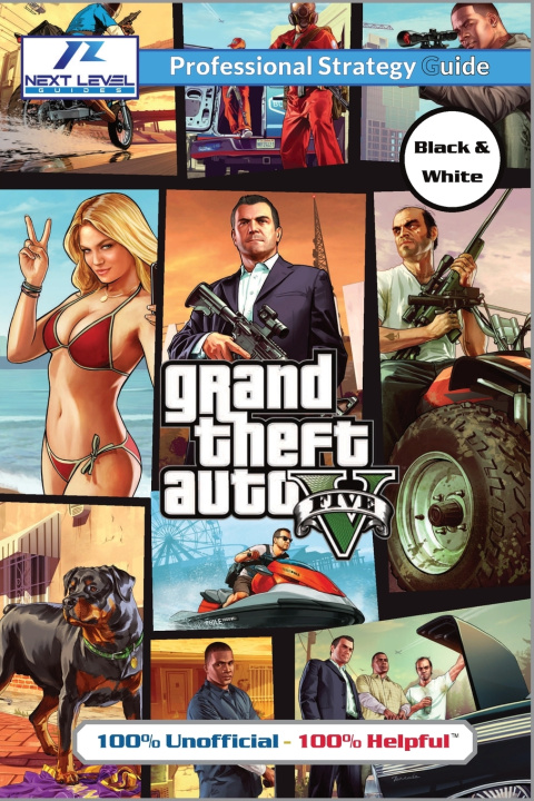Könyv Grand Theft Auto V Strategy Guide Book (Budget-Friendly Black and White) Next Level Guides