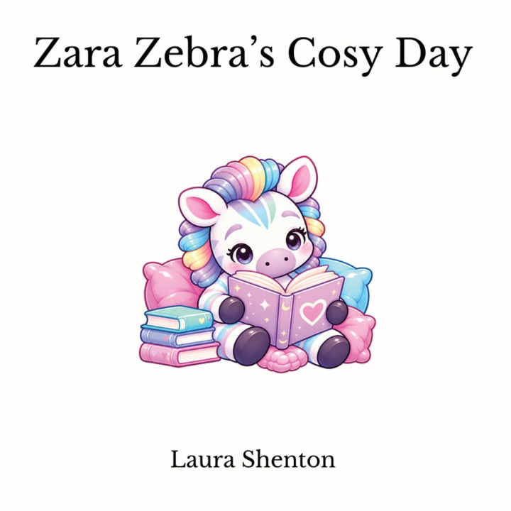 Knjiga Zara Zebra's Cosy Day Laura Shenton