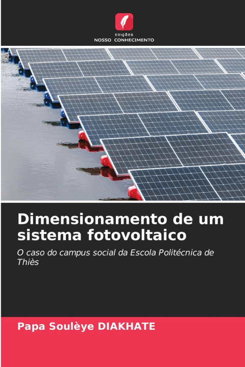 Könyv Dimensionamento de um sistema fotovoltaico Papa Soulèye DIAKHATE