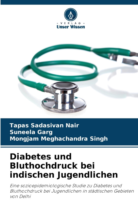 Книга Diabetes und Bluthochdruck bei indischen Jugendlichen Tapas Sadasivan Nair