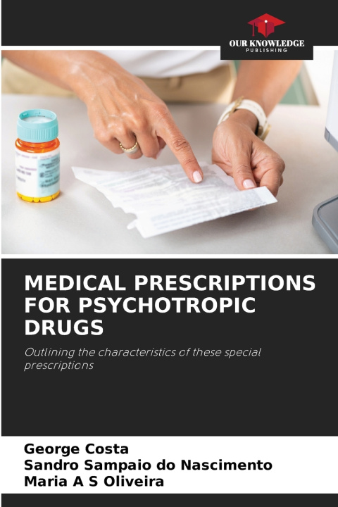 Könyv MEDICAL PRESCRIPTIONS FOR PSYCHOTROPIC DRUGS George Costa