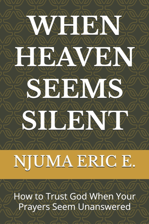 Knjiga WHEN HEAVEN SEEMS SILENT NJUMA ERIC E.