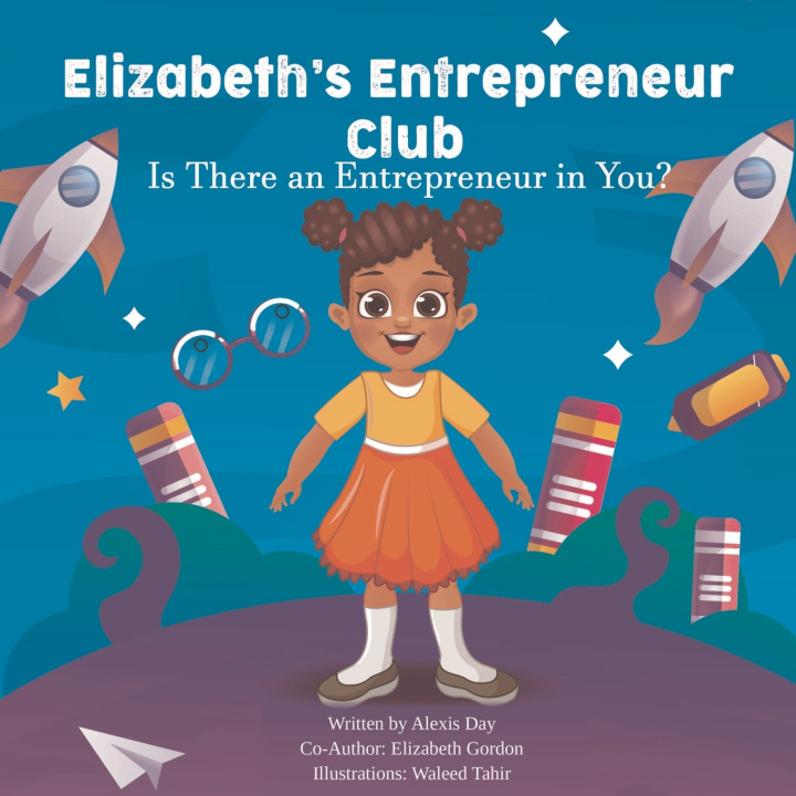 Knjiga Elizabeth's Entrepreneur Club Alexis Day