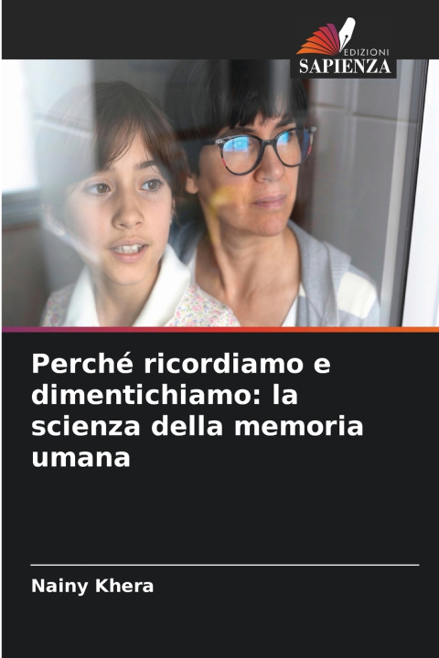 Kniha Perché ricordiamo e dimentichiamo Nainy Khera