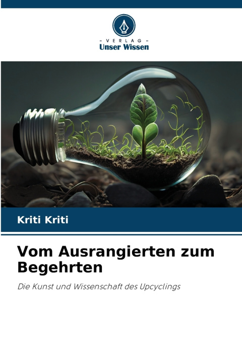 Kniha Vom Ausrangierten zum Begehrten Kriti Kriti