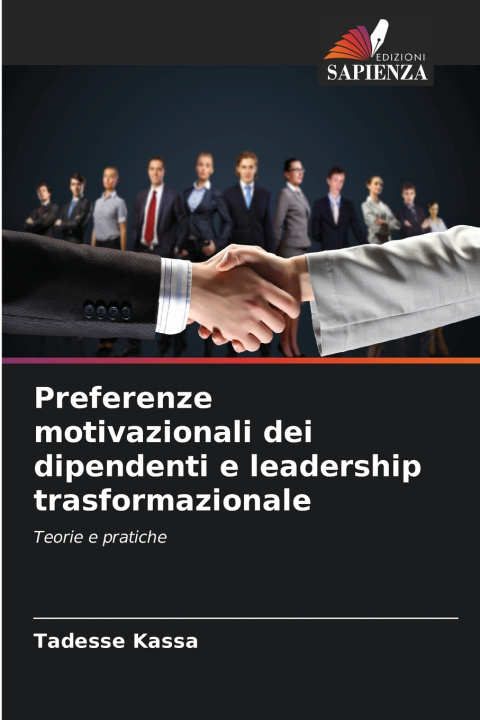 Buch Preferenze motivazionali dei dipendenti e leadership trasformazionale Tadesse Kassa