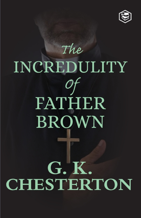Buch The Incredulity of Father Brown G. K. Chesterton
