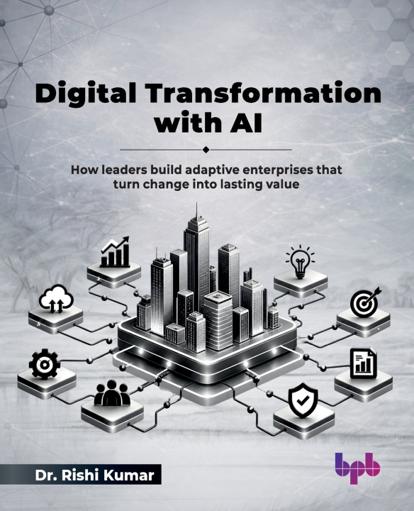 Livro Digital Transformation with AI Dr. Rishi Kumar