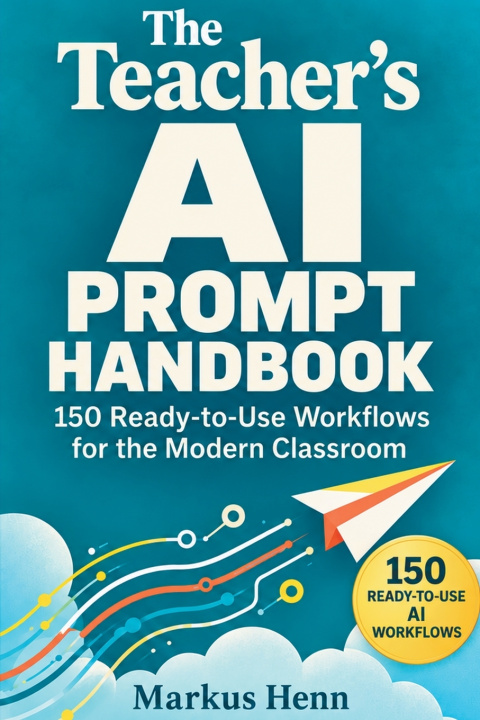 Kniha The Teacher's AI Prompt Handbook Markus Henn