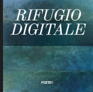 Книга Rifugio digitale. Ediz. inglese 