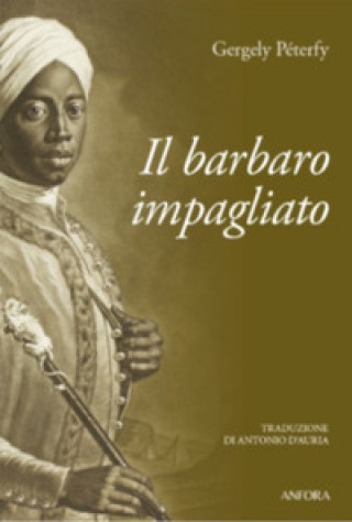 Knjiga barbaro impagliato Gergely Péterfy