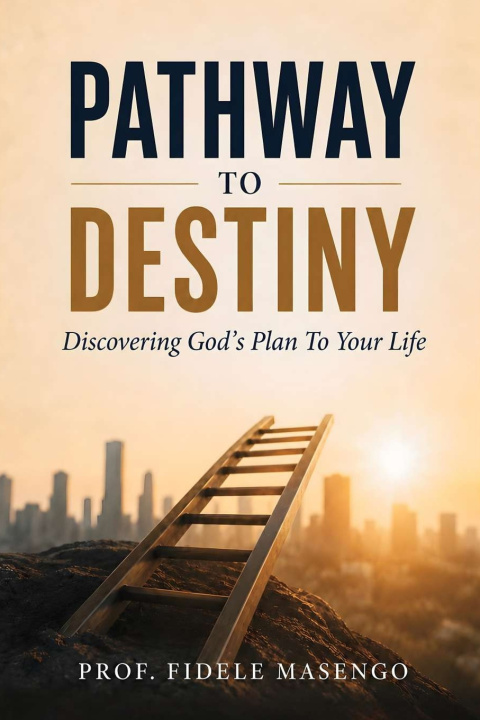 Książka Pathway to Destiny Prof. Fidele Masengo