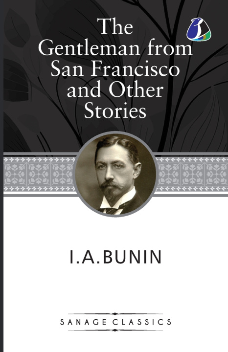 Könyv The Gentleman from San Francisco and Other Stories Ivan Alekseyevich Bunin