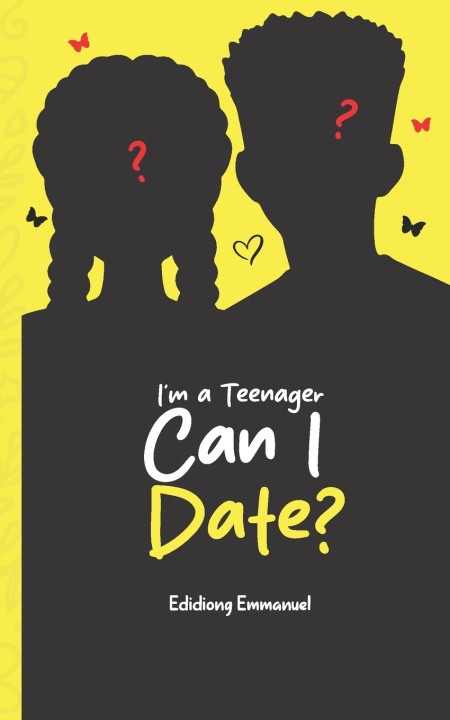 Kniha I'm a Teenager, Can I Date? Edidiong Emmanuel Monday