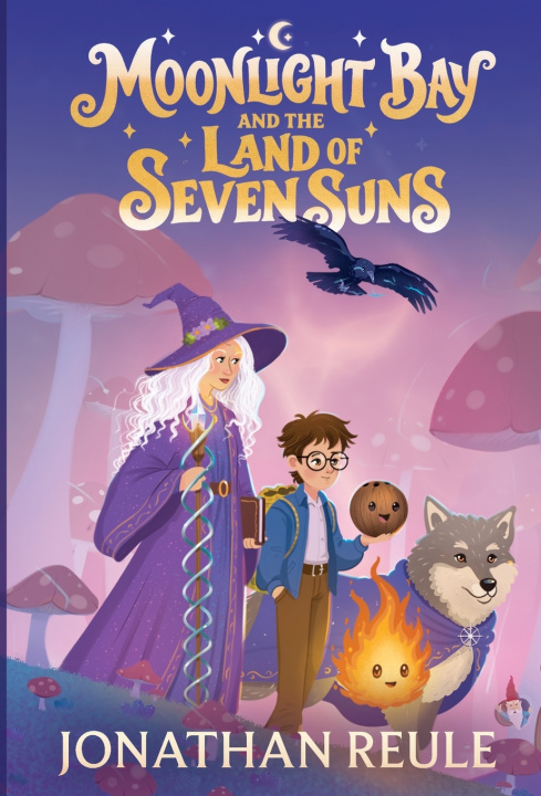 Kniha Moonlight Bay and the Land of Seven Suns Jonathan Reule