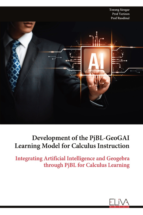Kniha Development of the PjBL-GeoGAI Learning Model for Calculus Instruction Torang Siregar