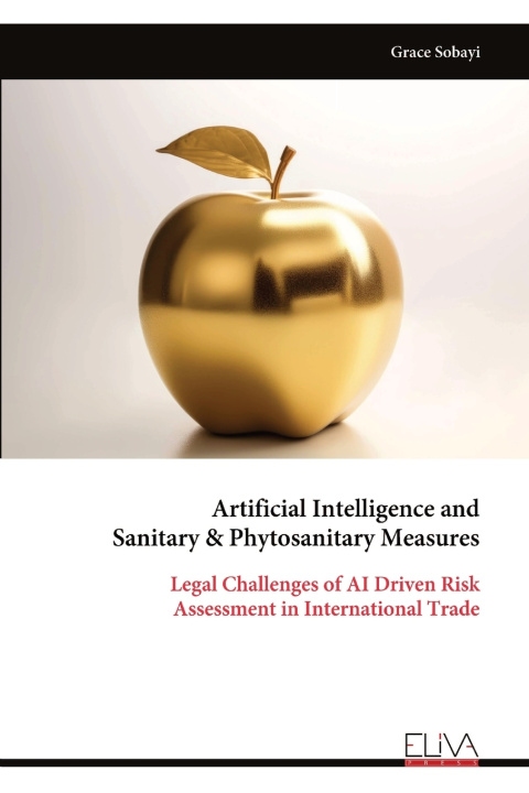 Kniha Artificial Intelligence and Sanitary & Phytosanitary Measures Grace Sobayi