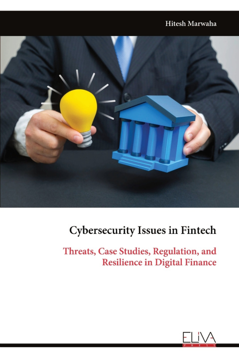 Könyv Cybersecurity Issues in Fintech Hitesh Marwaha