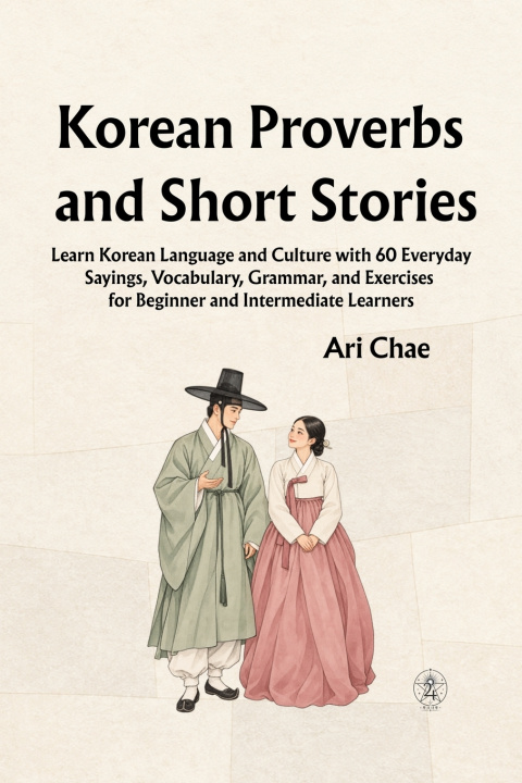 Kniha Korean Proverbs and Short Stories Ari Chae