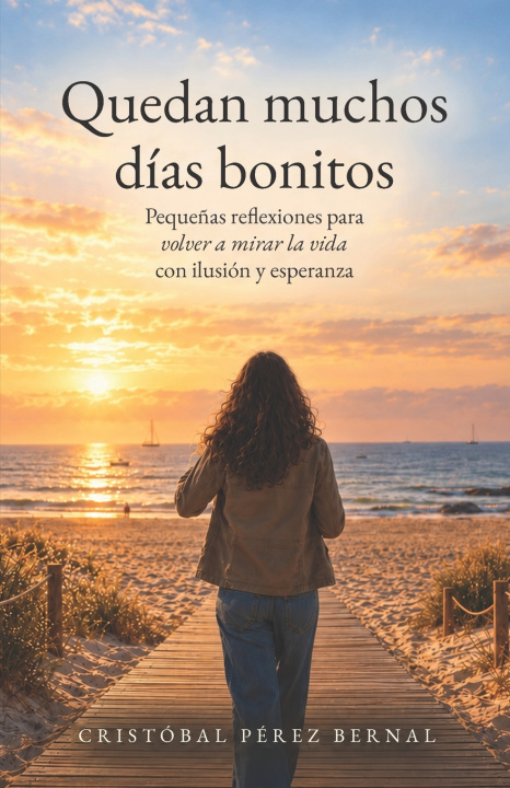 Buch Quedan muchos días bonitos Cristóbal Pérez Bernal