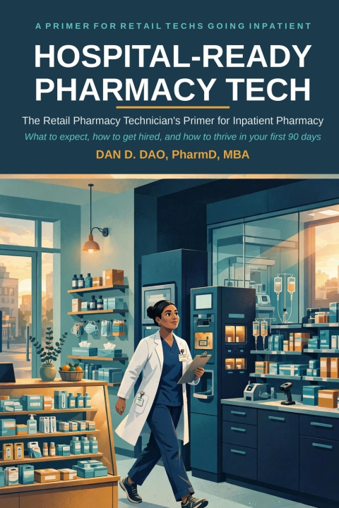 Kniha Hospital-Ready Pharmacy Tech Dan D Dao PharmD