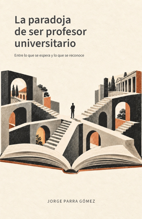 Kniha La paradoja de ser profesor universitario Jorge Parra Gómez