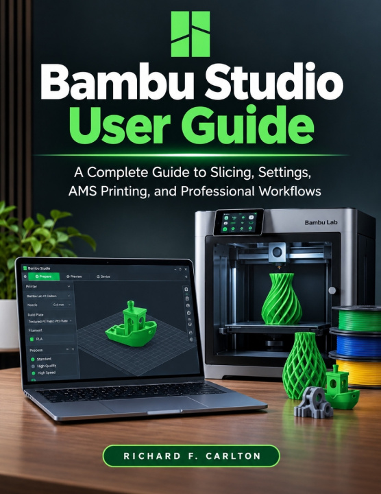 Książka Bambu Studio User Guide Richard F. Carlton