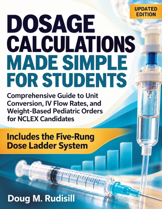 Knjiga Dosage Calculations Made Simple for Students Doug M. Rudisill