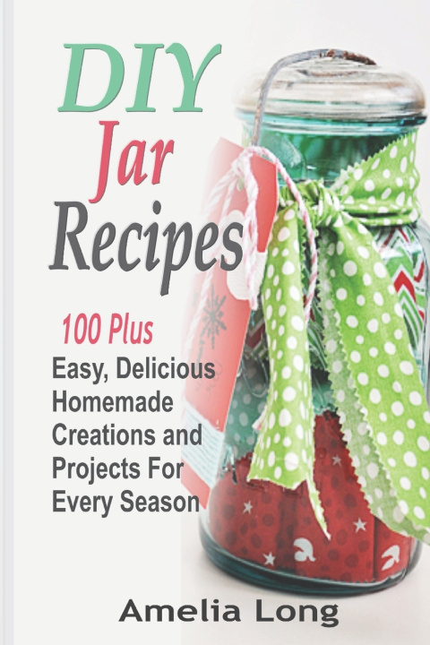 Livro DIY Jar Recipes Amelia Long